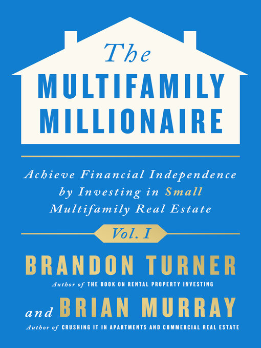 Title details for The Multifamily Millionaire, Volume I by Brandon Turner - Available